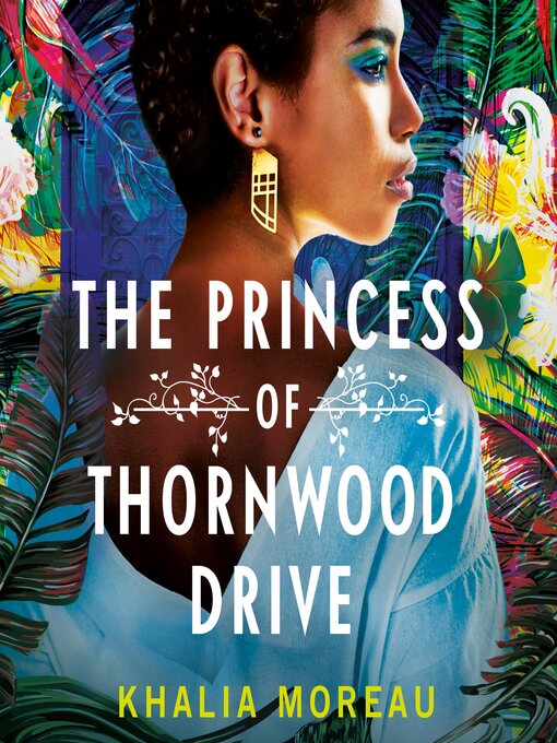 Title details for The Princess of Thornwood Drive by Khalia Moreau - Available